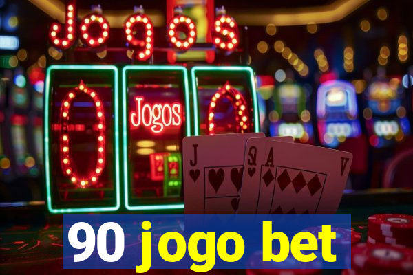 90 jogo bet